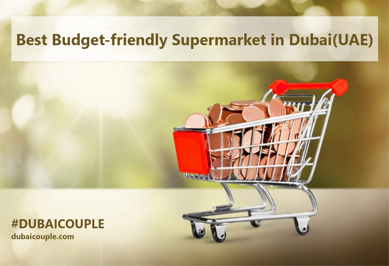 Best Budget-friendly Supermarket or Hypermarket in Dubai