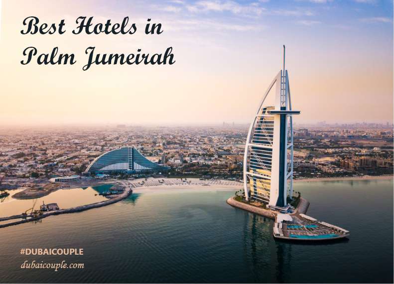 List of the Best Hotels in Palm Jumeirah
