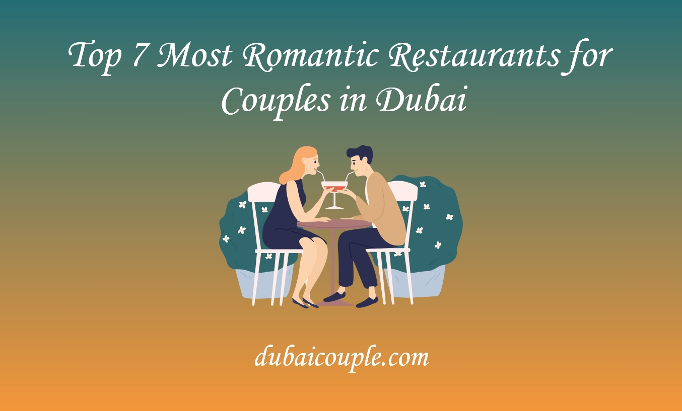 Top 7 Most Romantic Restaurants for Couples in Dubai