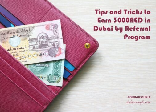 Tips and Tricks to Earn 3000AED in Dubai by Referral Program