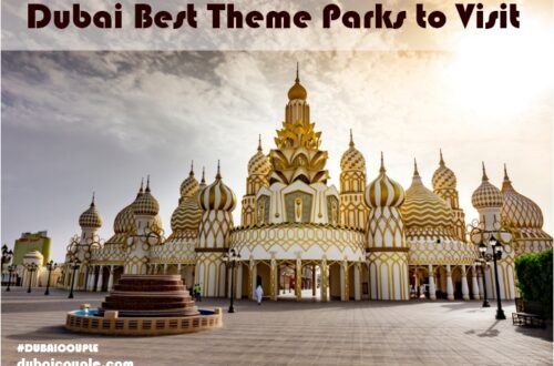 Dubai Best Theme Parks to Visit