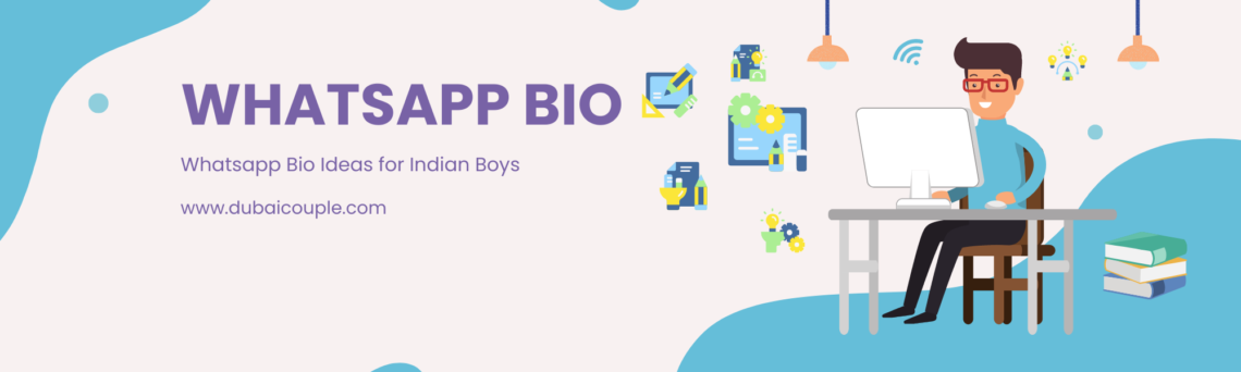Whatsapp Bio for indian boys